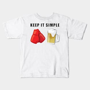 Keep It Simple - Boxing and Beer Kids T-Shirt